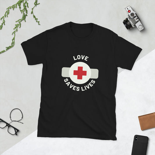 "Love Saves Lives" Short-Sleeve Unisex T-Shirt