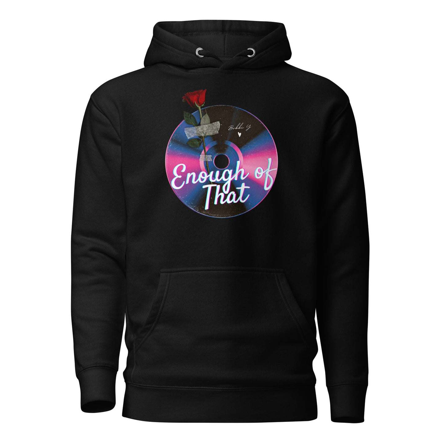 "Enough of That" Bobbi Y Hoodie