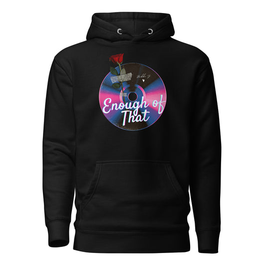 "Enough of That" Bobbi Y Hoodie