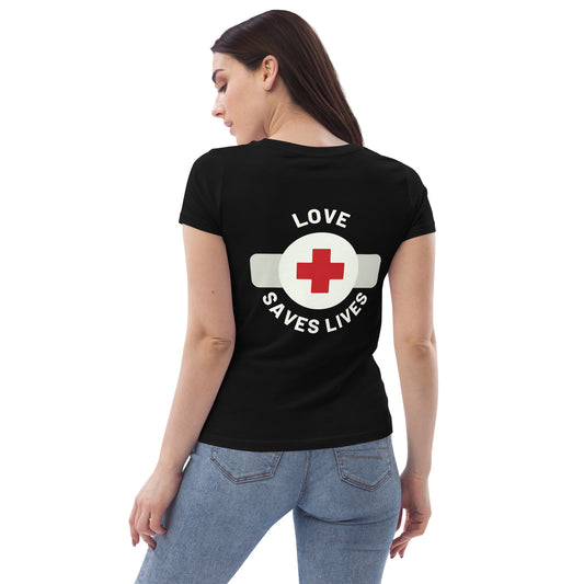 "Love Saves Lives" Women's fitted tee