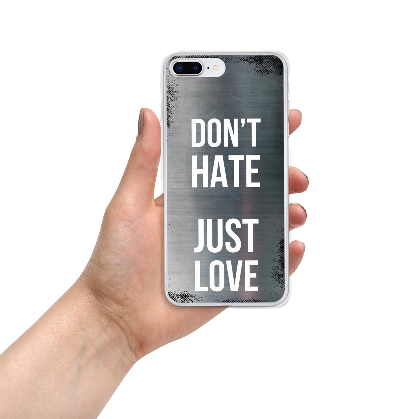"Don't Hate, Just Love" iPhone Case