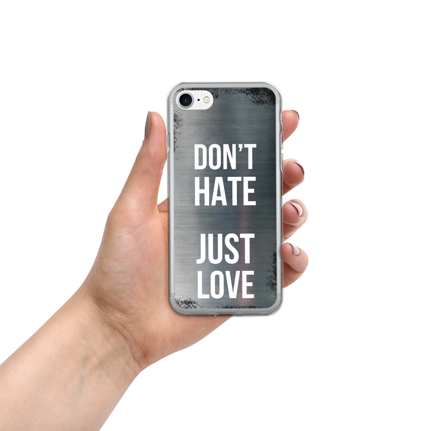 "Don't Hate, Just Love" iPhone Case