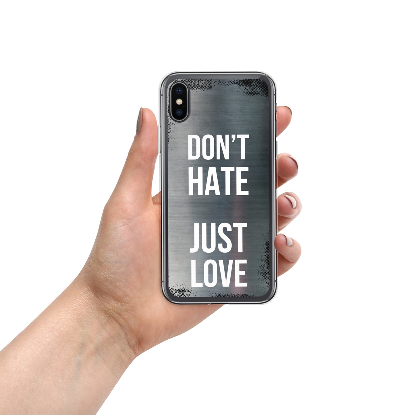 "Don't Hate, Just Love" iPhone Case