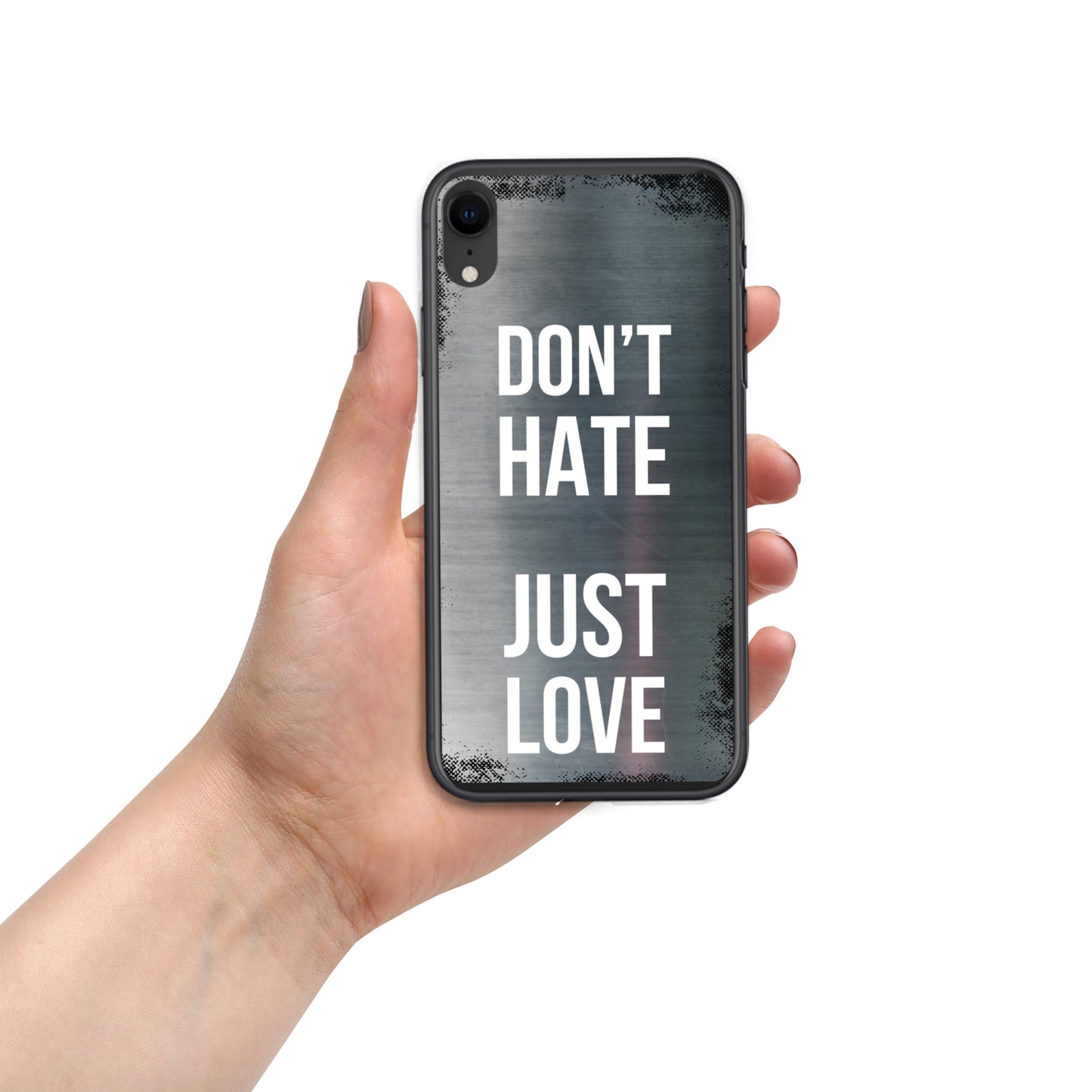 "Don't Hate, Just Love" iPhone Case