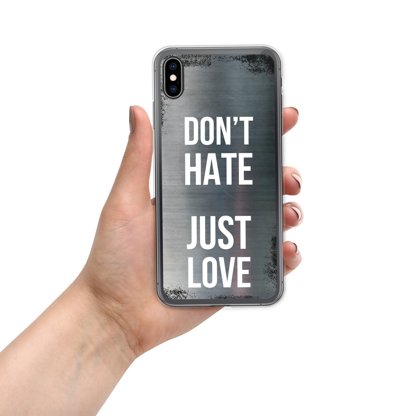 "Don't Hate, Just Love" iPhone Case
